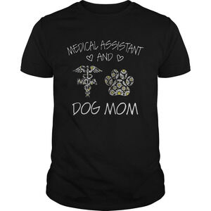 Medical Assistant And Dog Mom Shirt